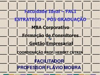 FACILITADOR PROFESSOR FLÁVIO MOURA