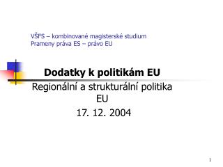 VŠFS – kombinované magisterské studium Prameny práva ES – právo EU