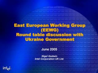 East European Working Group (EEWG) Round table discussion with Ukraine Government