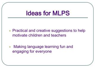 Ideas for MLPS