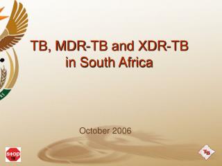 TB, MDR-TB and XDR-TB in South Africa