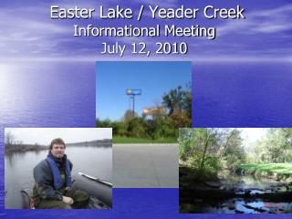 Easter Lake / Yeader Creek Informational Meeting July 12, 2010