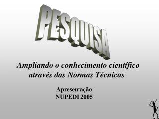 Ampliando o conhecimento científico através das Normas Técnicas