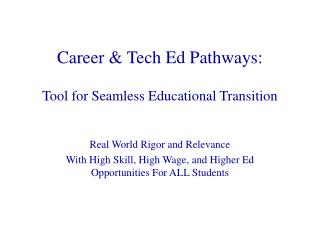Career & Tech Ed Pathways: Tool for Seamless Educational Transition