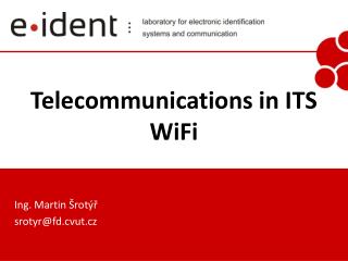 Telecommunications in ITS WiFi