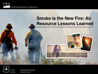 Smoke is the New Fire: Air Resource Lessons Learned