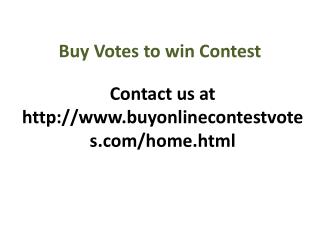 Buy votes to win contest