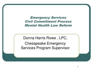 Emergency Services Civil Commitment Process Mental Health Law Reform