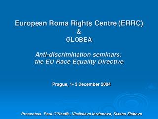 European Roma Rights Centre (ERRC) & GLOBEA Anti-discrimination seminars:  the EU Race Equality Directive