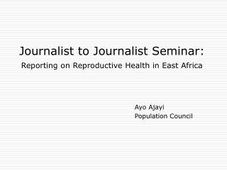 Journalist to Journalist Seminar: