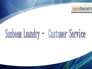 Sunbeam laundry- customer service