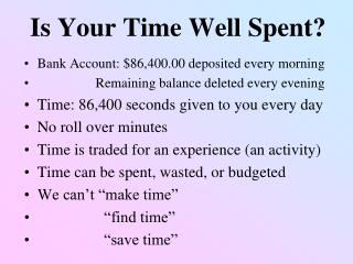 Is Your Time Well Spent?