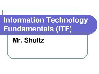 Information Technology Fundamentals (ITF)