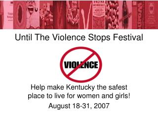 Until The Violence Stops Festival