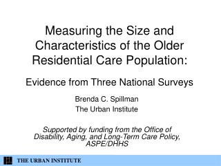 Measuring the Size and Characteristics of the Older Residential Care Population: Evidence from Three National Surveys