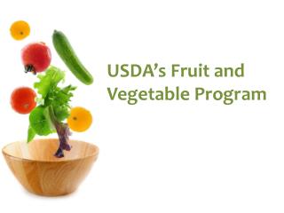 USDA’s Fruit and Vegetable Program
