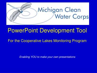 PowerPoint Development Tool For the Cooperative Lakes Monitoring Program