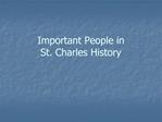 Important People in St. Charles History