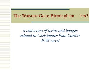 The Watsons Go to Birmingham – 1963