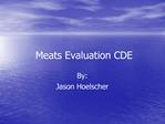 Meats Evaluation CDE