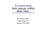 Functional RNAs; RNA catalysts, miRNA, sRNA, RNAi...