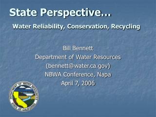 State Perspective… Water Reliability, Conservation, Recycling