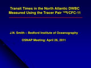 Transit Times in the North Atlantic DWBC Measured Using the Tracer Pair 129 I/ CFC-11