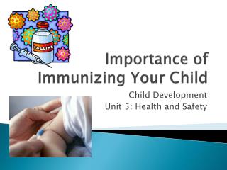 Importance of Immunizing Your Child