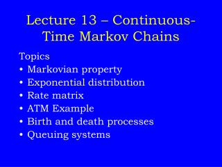 Lecture 13 – Continuous-Time Markov Chains