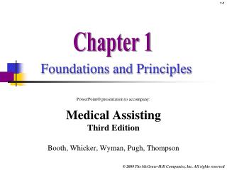 PowerPoint® presentation to accompany: Medical Assisting Third Edition Booth, Whicker, Wyman, Pugh, Thompson
