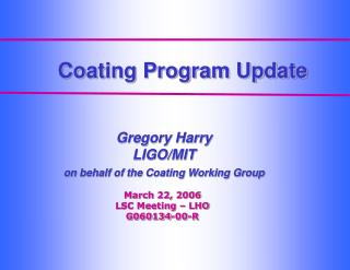 Coating Program Update
