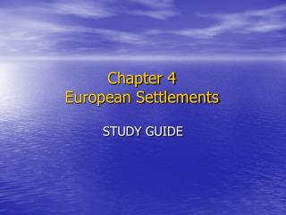 Chapter 4 European Settlements