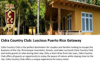 Cidra Country Club: Luscious Puerto Rico Getaway