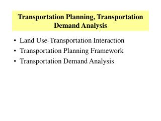 Transportation Planning, Transportation Demand Analysis