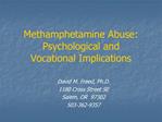 Methamphetamine Abuse: Psychological and Vocational Implications