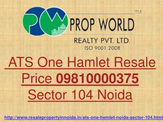 ATS One Hamlet Resale Price 09810000375 Sector 104 Noida