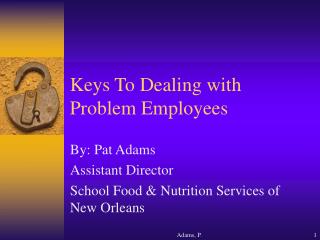 Keys To Dealing with Problem Employees