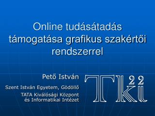 Online tudásátadás támogatása grafikus szakértői rendszerrel