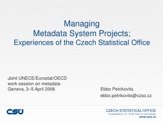 Managing Metadata System Projects ; Experiences of the Czech Statistical Office