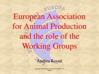 European Association for Animal Production and the role of the Working Groups