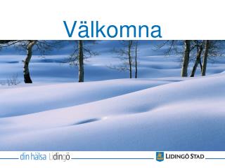 Välkomna