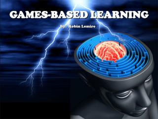 GAMES-BASED LEARNING