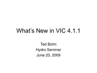 What’s New in VIC 4.1.1