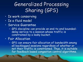 Generalized Processing Sharing (GPS)