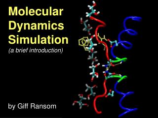 Molecular Dynamics Simulation (a brief introduction)