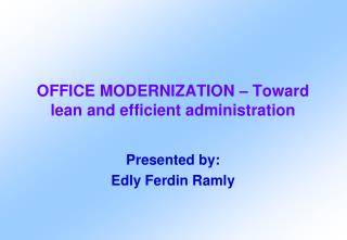 OFFICE MODERNIZATION – Toward lean and efficient administration