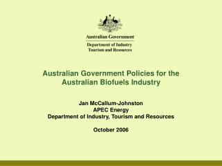 Australian Government Policies for the Australian Biofuels Industry