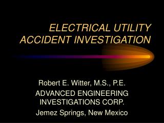 ELECTRICAL UTILITY ACCIDENT INVESTIGATION