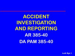 ACCIDENT INVESTIGATION AND REPORTING