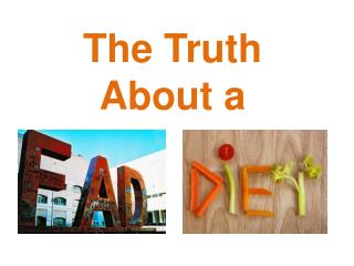 The Truth About a
